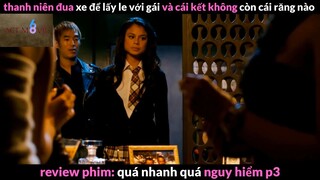 Nội dung phim: Quá nhanh quá nguy hiểm phần 4 #Review_phim_hay