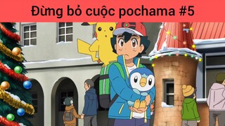 Đừng bỏ cuộc pochama p5