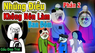 Gấu Đẹp Trai : Những Điều Không Nên Làm Vào Ban Đêm Phần 2 | Phim Ngắn Gấu Đẹp Trai Hài Hước Kinh Dị