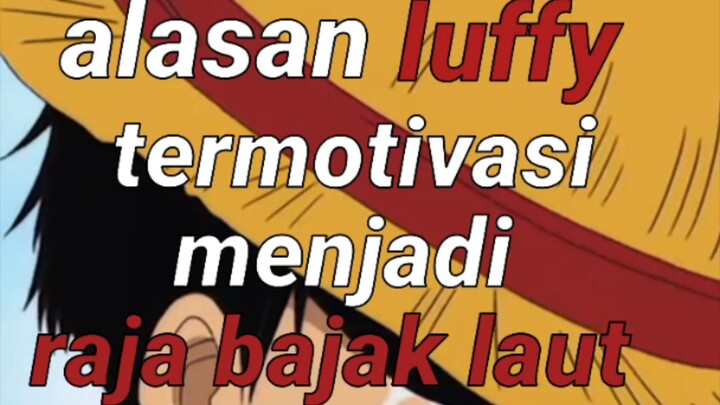 alasan luffy termotivasi menjadi raja  bajak laut #onepiece #beranda #anime #Lfinenime #luffy
