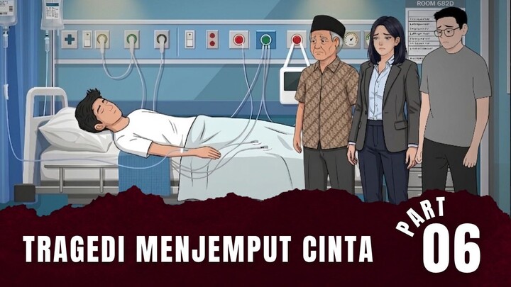 TRAGEDI MENJEMPUT CINTA Part 6