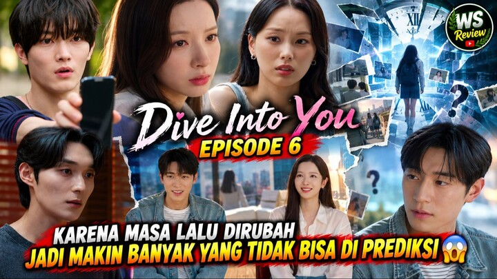 DIVE INTO YOU EPISODE 6