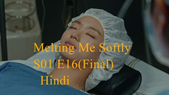 Melting Me Softly S01 E16 Hindi Dube
