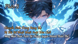 Chuyển Sinh Trong Bụng Mẹ Bị Nữ Đế Muội Muội Hút Hết Dinh Dưỡng Suýt Chết Liền Thức Tỉnh Hệ Thống P8