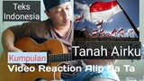Tanah Airku - Cipt. Ibu Sud | Alip Ba Ta Cover | Video Reaction Teks Indonesia