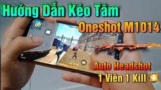 Hướng Dẫn Kéo Tâm Oneshot M1014 Hiệu Quả Nhất 🇻🇳