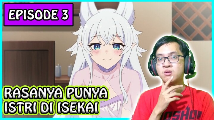 Malam Pertama Bareng Istri Di Isekai ~ Chillin' in Another World with Level 2 Episode 3 (Reaction)
