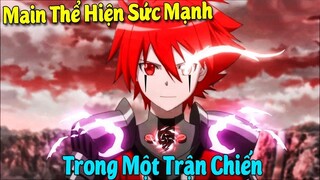 10 Anime có Main Thể Hiện Sức Mạnh Thực Sự Trong Trận Chiến Gây Ra Sự Bất Ngờ
