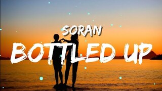 Soran - Bottled Up (Lyrics)