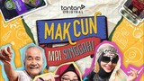 Mak Cun Mai Singgah (2024) ~Ep4~