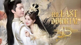 The Last Immortal - Episode 15 [Tagalog Dubbed/Eng Sub]..