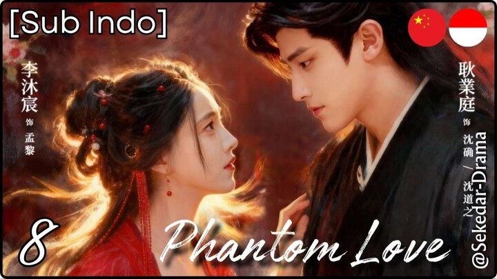 [Sub Indo] ƤᕼᗩᑎTOᗰ ᒪOᐯE – Eps. 08 (2026)