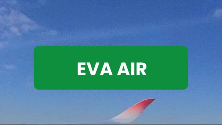 How Does EVA Air Work? Complete Guide to Flights, Check-In & Reservations 🌏