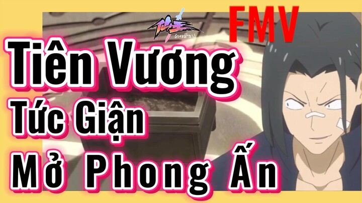 [Nhật Ký Của Tiên Vương] FMV | Tiên Vương Tức Giận Mở Phong Ấn