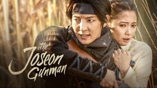 JOSEON GUNMAN EP 3=ENGSUB