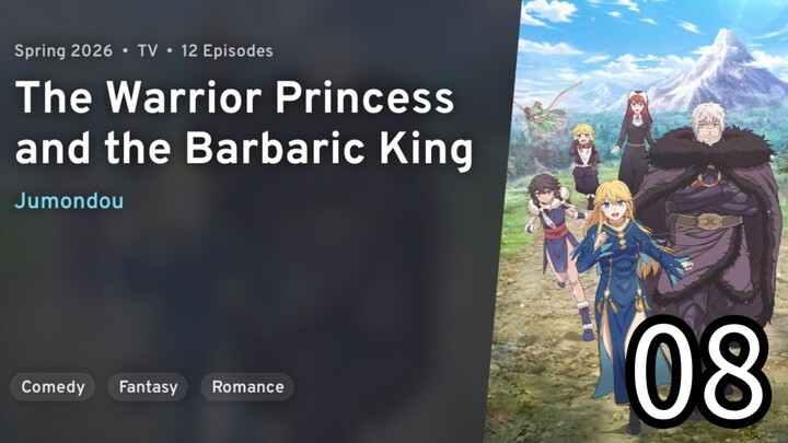 EP 08 The Warrior Princess and the Barbaric King | Hime Kishi wa Barbaroi no Yome