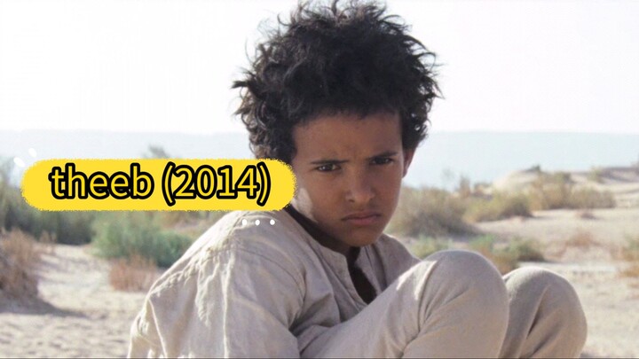 theeb (2014) The story of a Bedouin child in Arabia