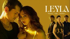 Leyla: Hayat Ask Adalet [Arabic] S1E33مدبلجة عربية