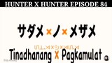 Hunter X Hunter Episode 84 Tagalog dubbed