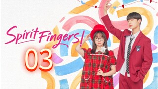 Spirit Fingers (2025) | Episode 3 | EngSub