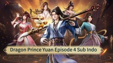 Dragon Prince Yuan Episode 4 Sub Indo