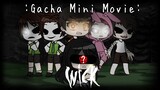 Wick (My Story Version) - Gacha Club Mini Movie (Finale)