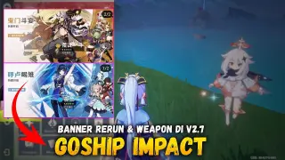 GOSHIP IMPACT - ini dia Banner Rerun & Weapon di v2.7?