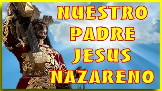 NUESTRO PADRE JESUS NAZARENO