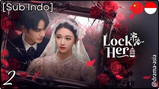 [Sub Indo] Lock Her – Eps. 02 (2025)