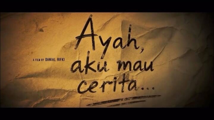 [Drama Indonesia] AYAH AKU MAU CERITA