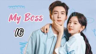 EP.16 | MY BOSS | TAGALOG DUB