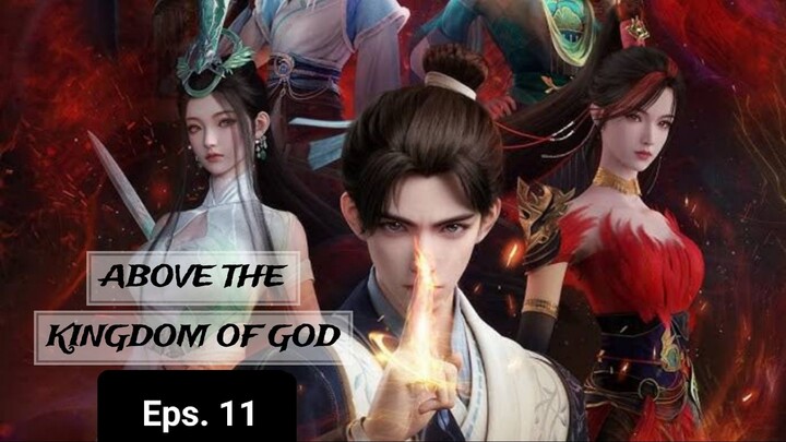 Above The Kingdom Of God episode 11 sub indo