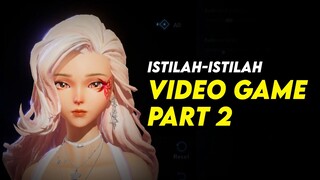 Istilah-Istilah dalam Video Game Part 2