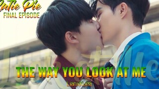 Hia Lian x Kuea - The Way You Look At Me Cutie Pie Series BL Kiss ZeeNuNew นิ่งเฮียก็หาว่าซื่อ