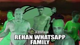 Rehan Whatsapp And The Family...