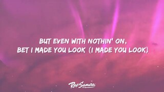 I MADE YOU LOOK , Lyrics song.