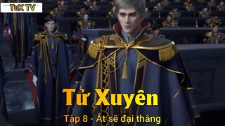Tử Xuyên Tập 8 - Ắt sẽ đại thắng