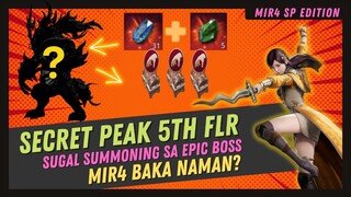 "Mapait na Ending sa Boss Summoning?" Secret Peak 5F (Mir4)