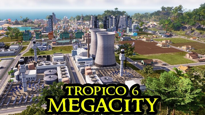 NUCLEAR POWER - Tropico 6 MEGACITY #18 - Fresh Start City Builder ALL DLCs Strategy