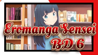 [Eromanga Sensei] BD 6, OST&CD&Tema Karakter_M