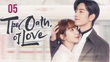 The Oath Of Love (พากย์ไทย) 05