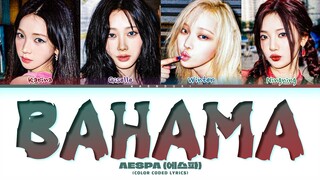 [PREVIEW] Aespa 'BAHAMA' Lyrics (Color Coded Lyrics)