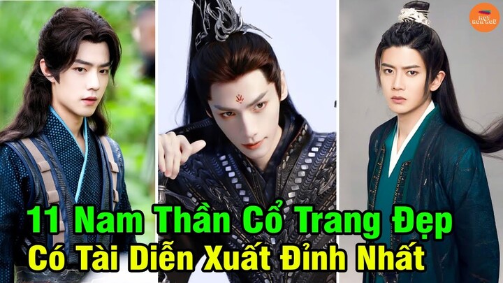 Top 11 Nam Thần Cổ Trang Hoa Ngữ Đẹp Có Tài Diễn Xuất Đỉnh Cao Nhất Khiến Hàng Triệu Fan Tan Chảy