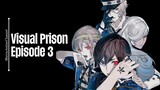 Episode 3 | Visual Prison | English Subbed