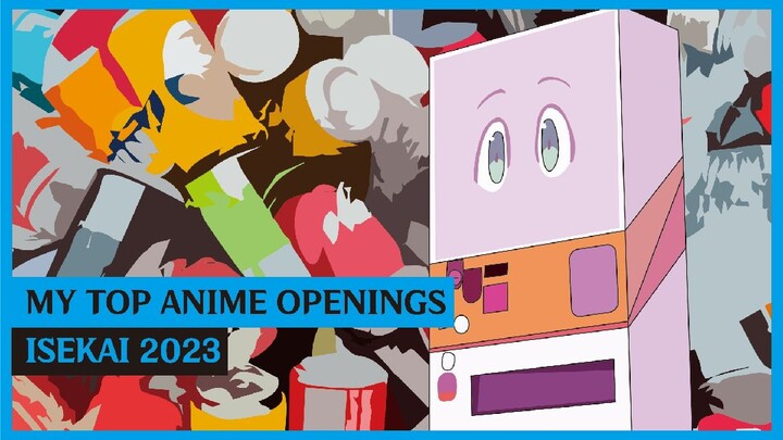 My Top Anime Openings Song | Isekai 2023
