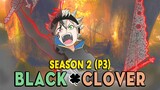 Tóm Tắt Anime: Black Clover Thế giới Phép Thuật (Season 2- P3 ) Mọt Anime