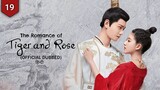 The Romance of tiger and Rose || S1  EP.19 in Hindi Dubbed HD ( 720p)