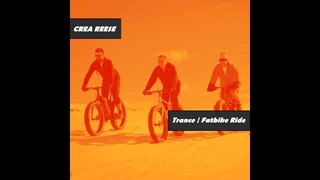 Crea Reese - Trance - Fatbike Ride