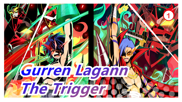 [Gurren Lagann/MAD] The Origin Of The Trigger| The Last Gathering Of Jintian Series_1