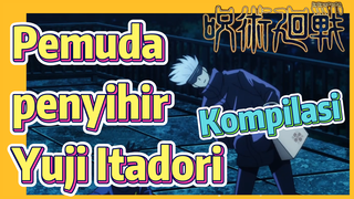 [Jujutsu Kaisen] Kompilasi | Pemuda penyihir Yuji Itadori